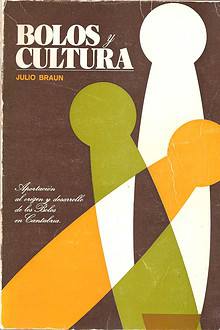 Bolos y Cultura. Aportación al origen y desarrollo de los bolos en Cantabria