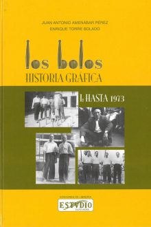Los Bolos. Historia Gráfica hasta 1973