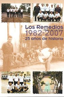 P.B. Los Remedios. 25 años de historia 1982-2007