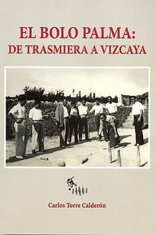 El Bolo Palma: de Trasmiera a Vizcaya