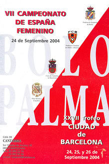 Cpto. de España Femenino y Concurso Ciudad de Barcelona Bolo Palma 2004