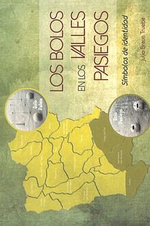 Los bolos en los Valles Pasiegos. Símbolos de identidad